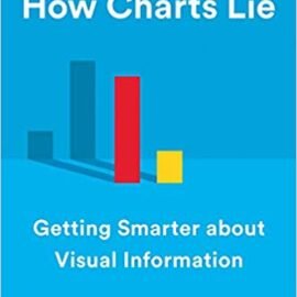 كيف تكذب الرسوم البيانية: كي نصبح أكثر ذكاءً حول المعلومات المرئية