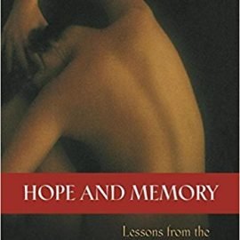 Hope and Memory: Lessons from the Twentieth Century