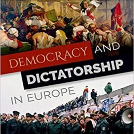 الديمقراطية والدكتاتورية في أوروبا: من نظام الحكم القديم إلى يومنا هذا