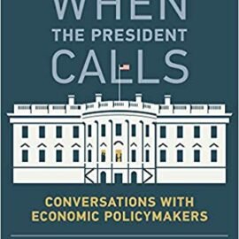 عندما ينادي الرئيس: محادثات مع صناع السياسة الاقتصادية