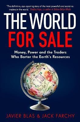 العالم للبيع: المال والسلطة والتجار الذين يقايضون موارد الأرض