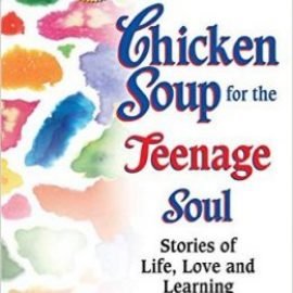 Chicken Soup for the Teenage Soul