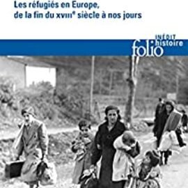 في المنفى: اللاجئون في أوروبا منذ نهاية القرن الثامن عشر إلى اليوم
