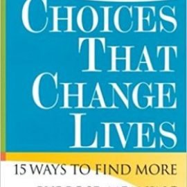 Choices That Change Lives