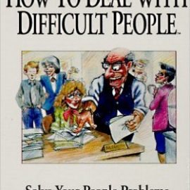 How to Deal with Difficult People