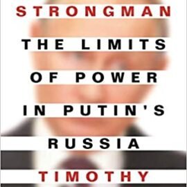 الرجل القوي الضعيف: حدود القوة في روسيا البوتينية
