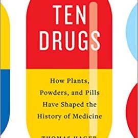 عشرة أدوية: كيف شكَّلت النباتات والمساحيق والأقراص تاريخ الطب