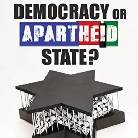 Israel: Democracy or Apartheid State?