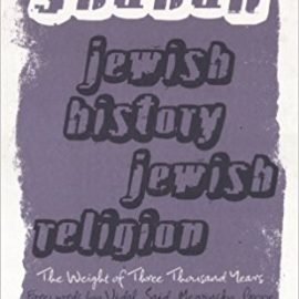 Jewish History, Jewish Religion: The Weight of Three Thousand Years