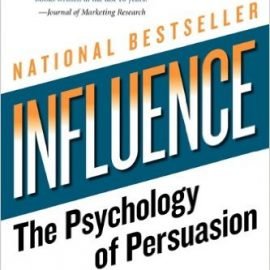 Influence: The Psychology of Persuasion