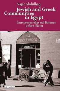 Jewish and Greek Communities in Egypt: Entrepreneurship and Business before Nasser