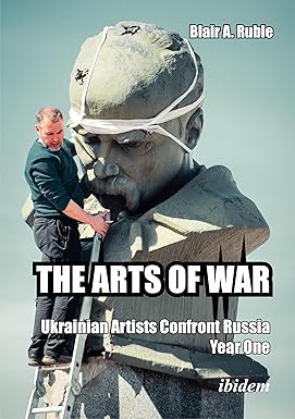 فنون الحرب: فنانون أوكرانيون يواجهون روسيا
