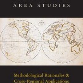 Comparative Area Studies: Methodological Rationales and Cross