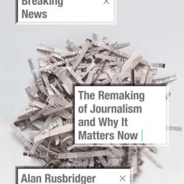 خبر عاجل: إعادة صنع الصحافة ولماذا يكون مهمًا الآن