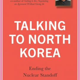 Talking to North Korea Ending the Nuclear Standoff