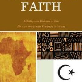 Africana Faith A Religious History of the African American Crusade in Islam