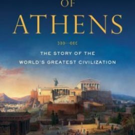 صعود أثينا: قصة أعظم حضارة في العالم