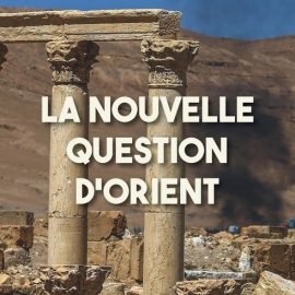 La nouvelle question d'Orient