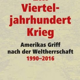 Ein Vierteljahrhundert Krieg