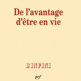 De l’avantage d’être en vie