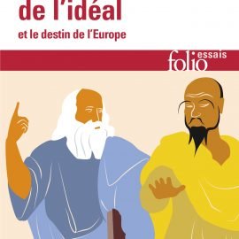 L'invention de l'idéal et le destin de l'Europe