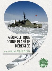 Geopolitics of a Deranged Planet: The Shock of the Anthropocene