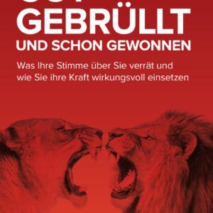 Gut gebrüllt und schon gewonnen