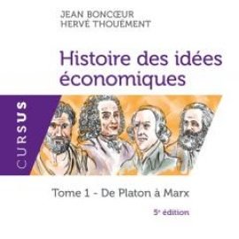 Histoire des idées économiques : Tome 1 : De Platon à Marx