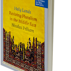 Holy Lands: Reviving Religious Pluralism in the Middle East”.