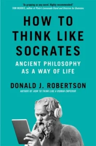 How to Think Like Socrates