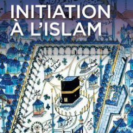 Initiation à l'Islam