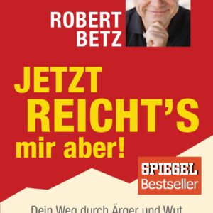 Jetzt reicht's mir aber!
