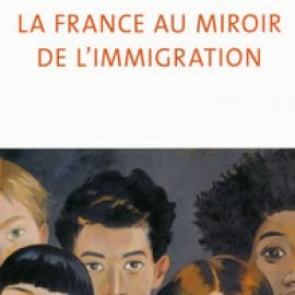 La France au miroir de l'immigration