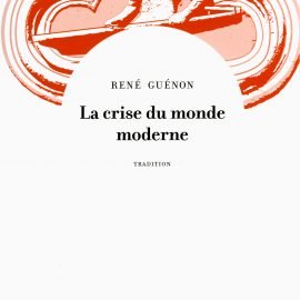 La crise du monde moderne