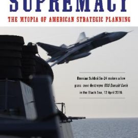 Losing Military Supremacy: The Myopia of American Strategic Planning