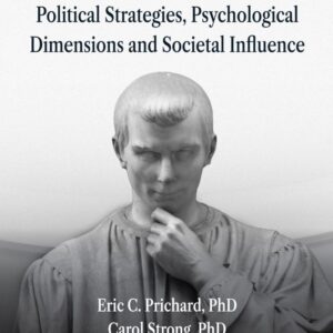 الميكافيلية: الاستراتيجيات السياسية، والأبعاد النفسية، والتأثير المجتمعي