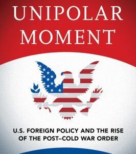 Making the Unipolar Moment