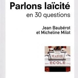 Parlons laïcité en 30 questions