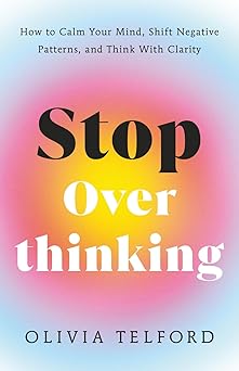 Stop Overthinking