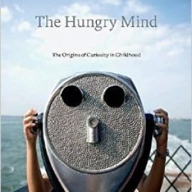 The Hungry Mind: The Origins of Curiosity in Childhood