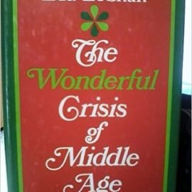 The Wonderful Crisis of Middle Age