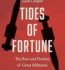 Tides of Fortune: The Rise and Decline of Great Militaries