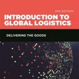 Introduction to Global Logistics Delivering the Goods