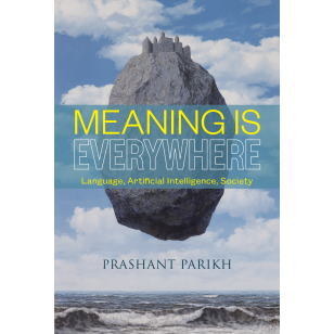 المعنى موجود في كل مكان: اللغة، الذكاء الاصطناعي، المجتمع