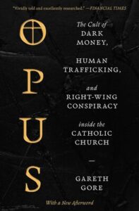 Opus | طائفة المال الأسود، والاتجار بالبشر، ومؤامرة اليمين المتطرف داخل الكنيسة الكاثوليكية