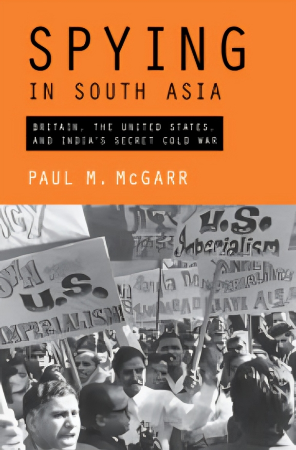 التجسس في جنوب آسيا.. الحرب الباردة السرية بين بريطانيا والولايات المتحدة والهند