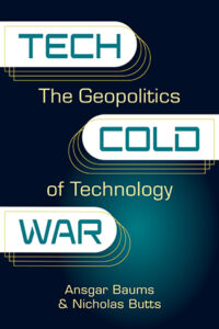 الحرب الباردة التكنولوجية: الجغرافيا السياسية للتكنولوجيا