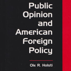 Public Opinion and American Foreign Policy