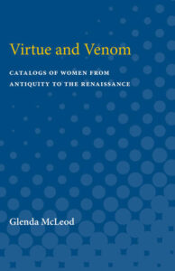 Virtue and Venom Catalogs of Women from Antiquity to the Renaissance