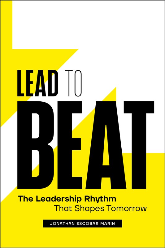 Lead to Beat The Leadership Rhythm